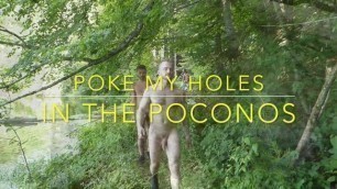 Poke my Holes in the Poconos