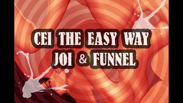 CEI the Easy way JOI FUNNEL