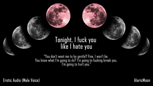 Tonight, i'm going to Fuck you like I Hate you [erotic Audio]